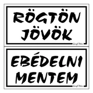 Piktogram Rögtön jövök-ebédelni mentem (kétold. tábla) fehér Piktogram Rögtön jövök-ebédelni mentem (kétold. tábla) fehér