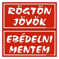 Piktogram Rögtön jövök-ebédelni mentem (kétold. tábla) piros Piktogram Rögtön jövök-ebédelni mentem (kétold. tábla) piros
