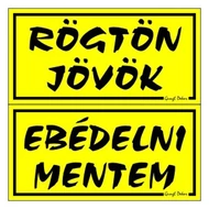 Piktogram Rögtön jövök-ebédelni mentem (kétold. tábla) sárga Piktogram Rögtön jövök-ebédelni mentem (kétold. tábla) sárga
